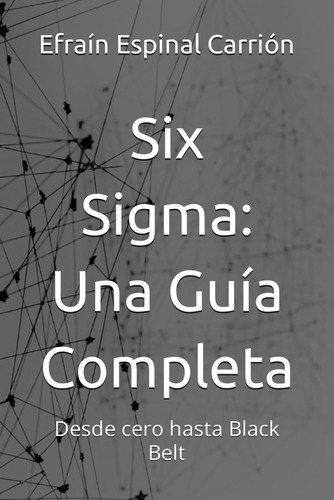 Libro: Six Una Guía Completa: Desde Cero Hasta Black Belt (s