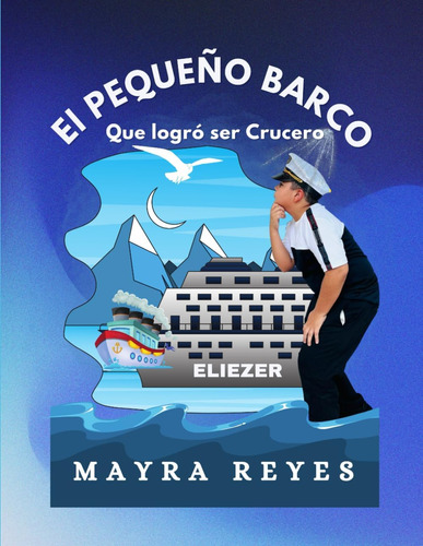 Libro: El Pequeño Barco: Que Logró Ser Crucero (spanish Edit