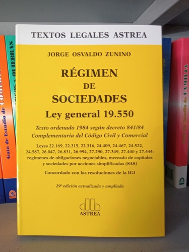 Zunino / Régimen De Sociedades Ley General 19550 28 Ed. 2019