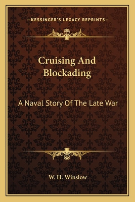 Libro Cruising And Blockading: A Naval Story Of The Late ...
