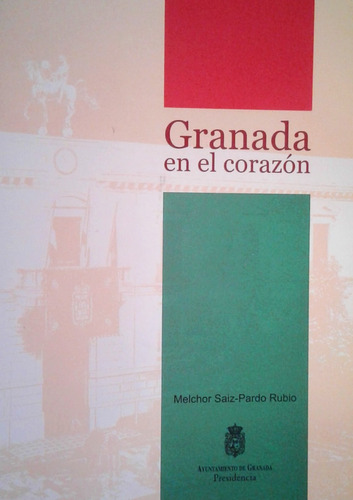 Granada En El Corazon Melchor Saiz - Pardo Rubio