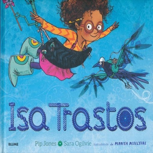 Isa Trastos, De Pip Jones. Editorial Blume, Tapa Dura, Edición 1 En Español, 2018