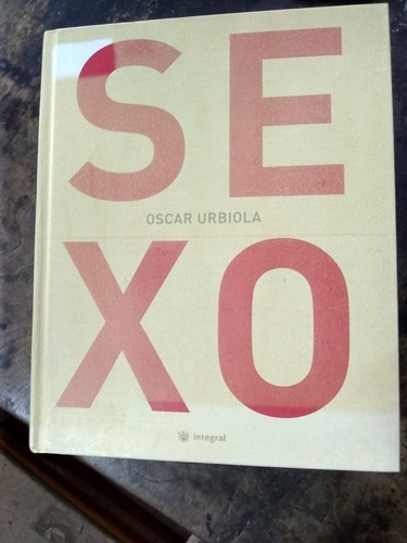  Sexo .gran Enciclopedia Del Sexo. O. Urbiola  2006/803 Pág.