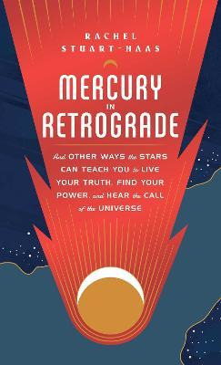 Libro Mercury In Retrograde : And Other Ways The Stars Ca...