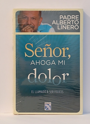 Señor, Ahoga Mi Dolor Por Padre Linero