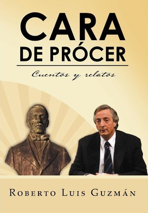 Libro Cara De Pr Cer - Roberto Luis Guzm N