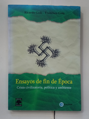 Ensayos De Fin De Época -  Ricardo Goñi / Francisco Goin