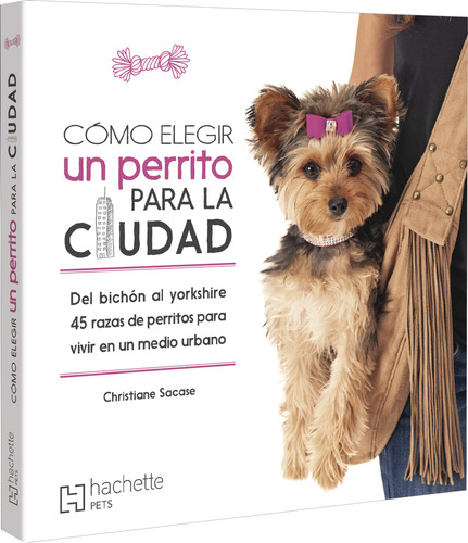 Cómo Elegir Un Perrito Para La Ciudad - Libro Original