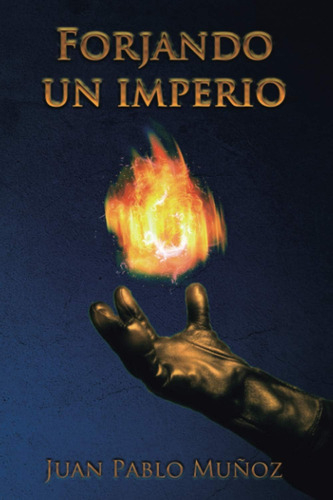 Libro: Forjando Un Imperio (edición En Español)