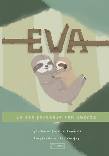 Eva: La Osa Perezosa Con Suerte (spanish Edition), De Ramírez Vargas, Lorena., Vol. 1. Editorial Oem, Tapa Blanda En Español