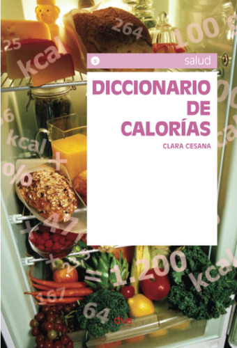 Libro: Diccionario De Calorías (spanish Edition)