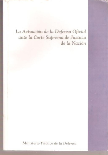 La Actuacion De La Defensa Oficial Ante La Corte Suprema