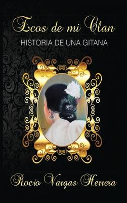 Libro Ecos De Mi Clan : Historia De Una Gitana - Rocã­o V...