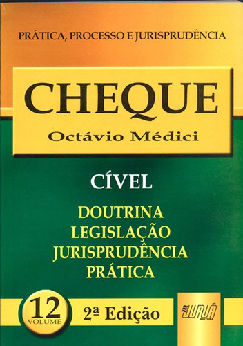 Cheque - Ppj Cível Vol. 12, De Octávio Médici. Juruá Editora, Capa Mole Em Português