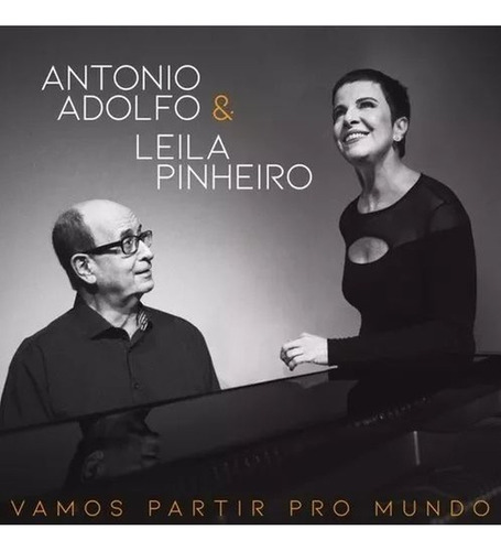 Antonio Adolfo E Leila Pinheiro Vamos Partir Pro Mundo Cd