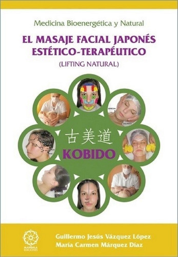 Kobido Masaje Facial Japonés Estético - Terapéutico
