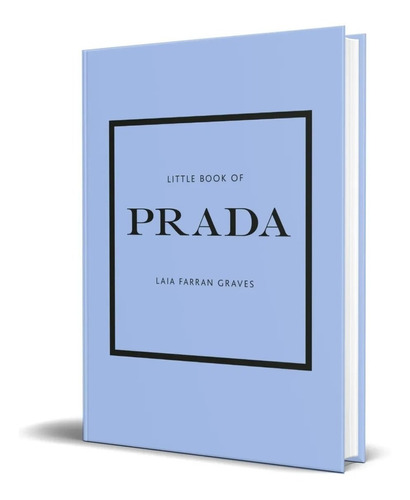 Libro Little Book Of Prada [ Pasta Dura ] Farran Graves