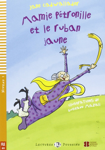 Mamie Petronille Et Le Ruban Jaune - Lectures Hub Poussins N