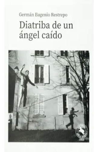 Libro Diatriba De Un Angel Caido,   German Eugenio Restrepo