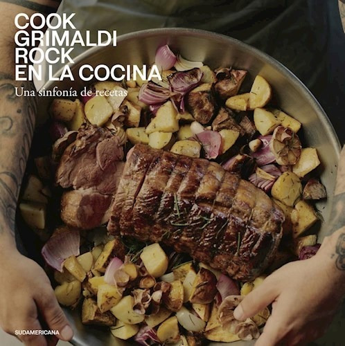 Rock En La Cocina - Cook Grimaldi  - Sudamericana - Libro