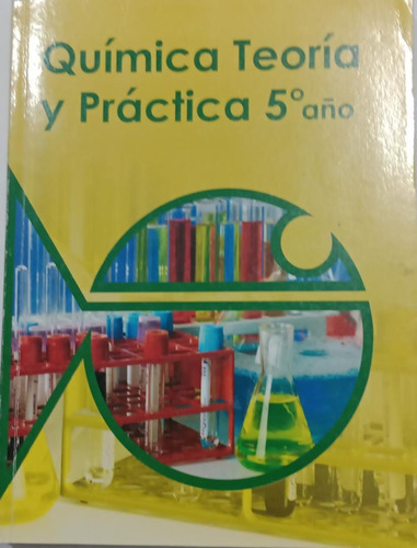 Libro Quimica Teoria Y Practica 5º Año
