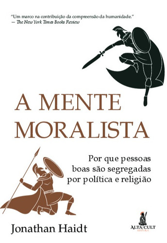 A Mente Moralista, De Haidt, Jonathan. Starling Alta Editora E Consultoria  Eireli, Capa Mole Em Português, 2020