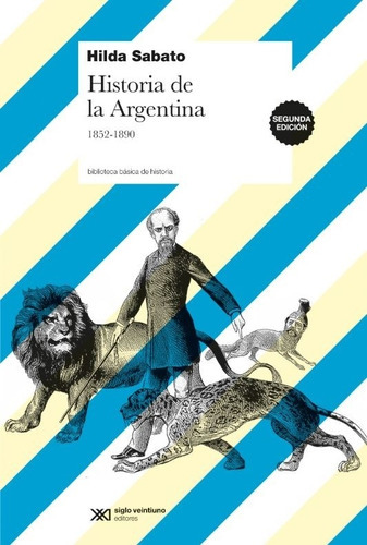 Historia De La Argentina 1852-1890 - Sabato Hilda, De Sabat