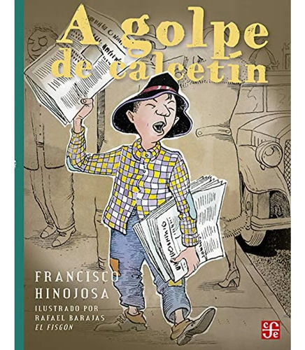 A Golpe De Calcetin, de Francisco Hinojosa., vol. 1.0. Editorial Fondo de Cultura Económica, tapa blanda, edición 4.0 en español, 2016