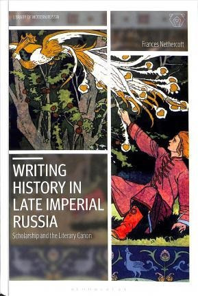 Writing History In Late Imperial Russia : Scholarship And...