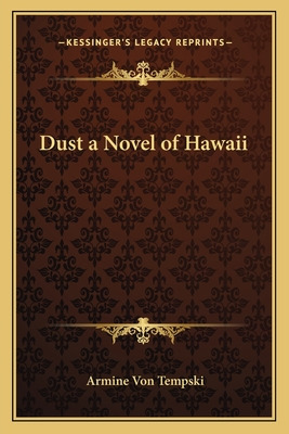 Libro Dust A Novel Of Hawaii - Von Tempski, Armine