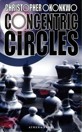 Concentric Circles, De Christopher Okonkwo. Editorial New Generation Publishing, Tapa Blanda En Inglés