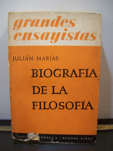 Adp Biografia De La Filosofia Julian Marias / Ed. Emece 1954