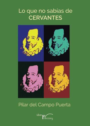 Libro: Lo Que No Sabías De Cervantes (spanish Edition)