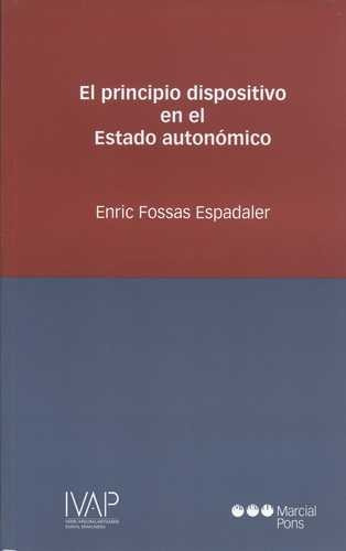 Libro Principio Dispositivo En El Estado Autonómico, El