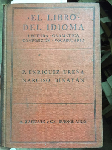 El Libro Del Idioma. Lectura  Gramática  ** Ureña - Binayan