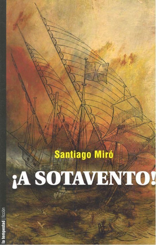 Ãâ¡a Sotavento!, De Miró Fernández, Santiago. Editorial Ediciones De La Tempestad, S.l., Tapa Blanda En Español