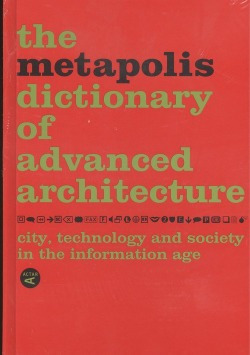 The Metapolis Dictionary Of Advance Architecture Vv.aa. Acta