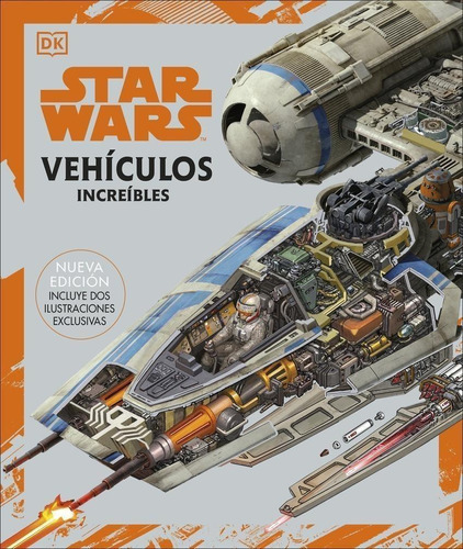 Star Wars. Vehículos Increíbles, De Dk. Editorial Dorling Kindersley (dk), Tapa Blanda En Castellano, 2021