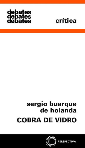 Cobra de vidro, de Holanda, Sergio Buarque de. Editorial Editora Perspectiva Ltda., capa mole em português, 1978