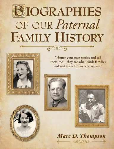 Biographies Of Our Paternal Family History, De Marc D Thompson. Editorial Virtufit Press, Tapa Blanda En Inglés