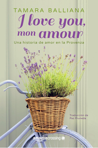 Libro: I Love You, Mon Amour: Una Historia De Amor En La