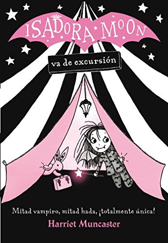 Isadora Moon Va De Excursion -isadora Moon 2-: ¡un Libro Mag