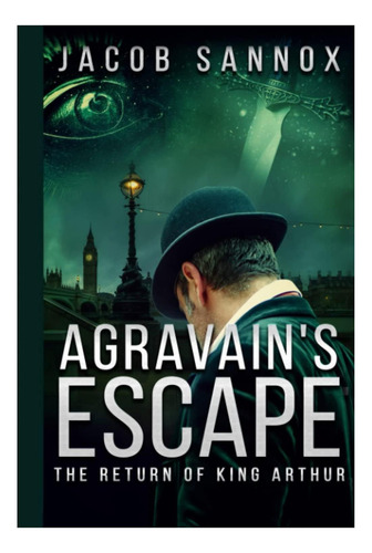 Libro: Escape De Agravains: El Regreso Del Rey Arturo