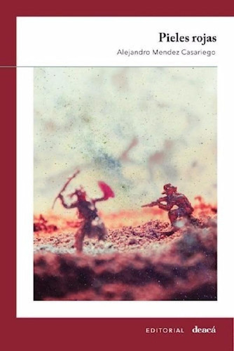 Libro - Pieles Rojas, De Alejandro Méndez Casariego., Vol. 