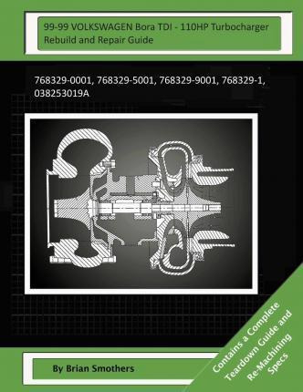 Libro 99-99 Volkswagen Bora Tdi - 110hp Turbocharger Rebu...