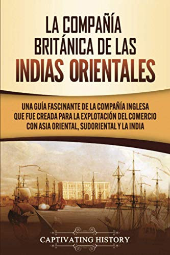 La Compania Britanica De Las Indias Orientales