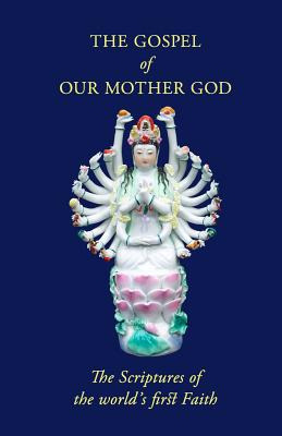 Libro The Gospel Of Our Mother God: The Scriptures Of The...