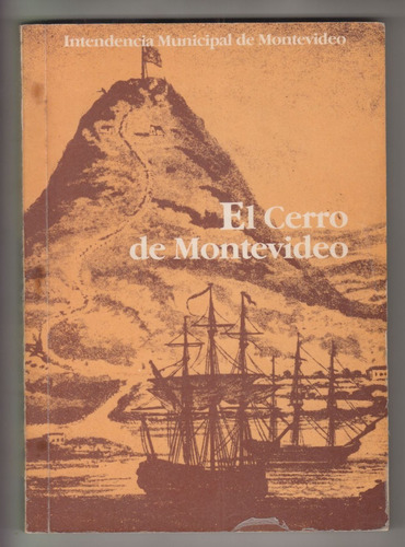 Historia El Cerro De Montevideo X Pedro Barreiro 1984 Escaso