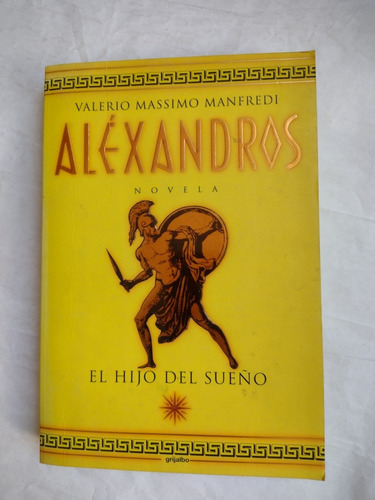 Aléxandros - Libro1 - El Hijo Del Sueño -ed.grande Recoleta 