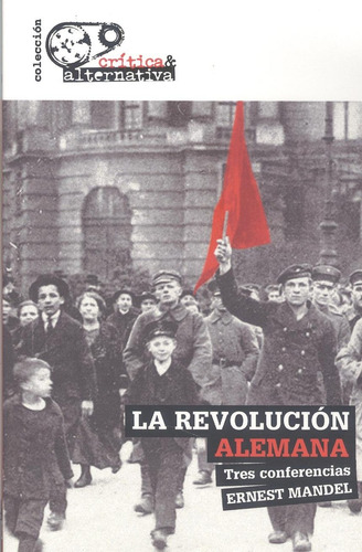 La Revolución Alemana - Mandel, Ernest
